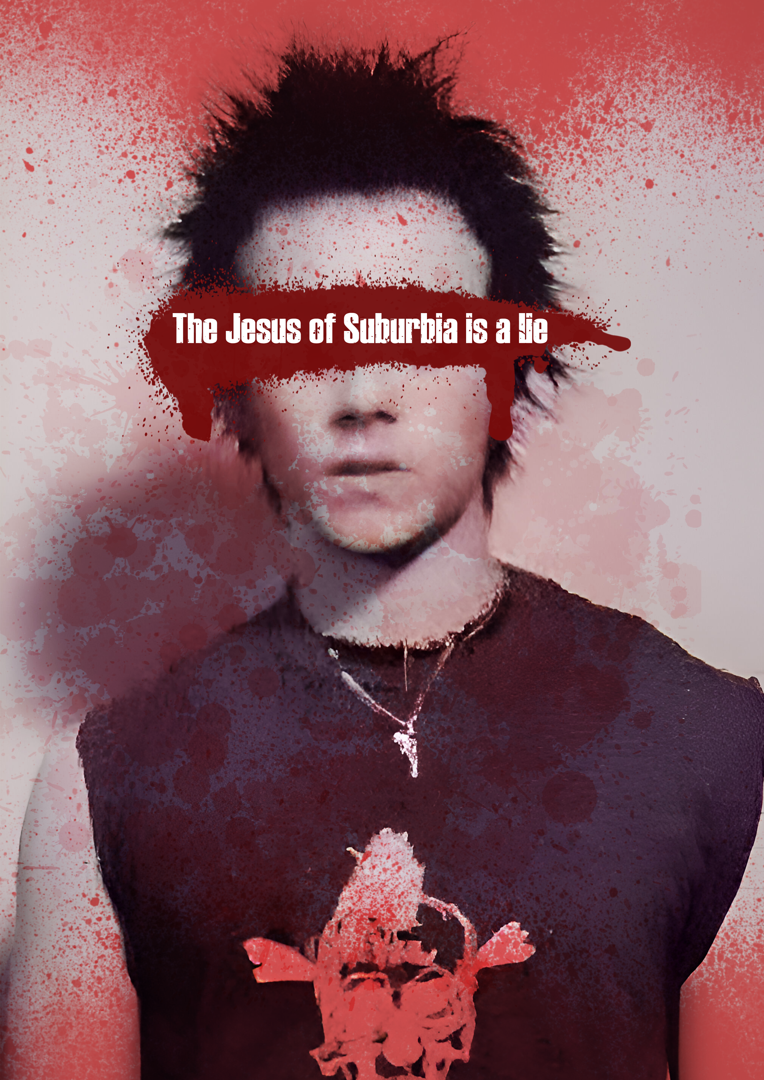 After image: The image of the 'Jesus Of Suburbia' has a translucent blood splatter effect over it and an opaque blood splatter line covering the eyes with white text saying 'The Jesus of Suburbia is a Lie.'